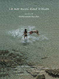شاهد فيلم البحر أيضًا يحب البلوز / Regarder Film La mer aussi aime le Blues